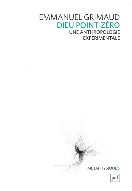 Dieu point zero. Une anthropologie expérimentale Image 1