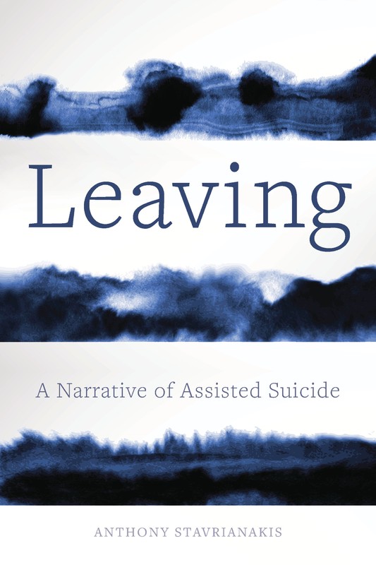 Leaving: A narrative of assisted suicide Image 1