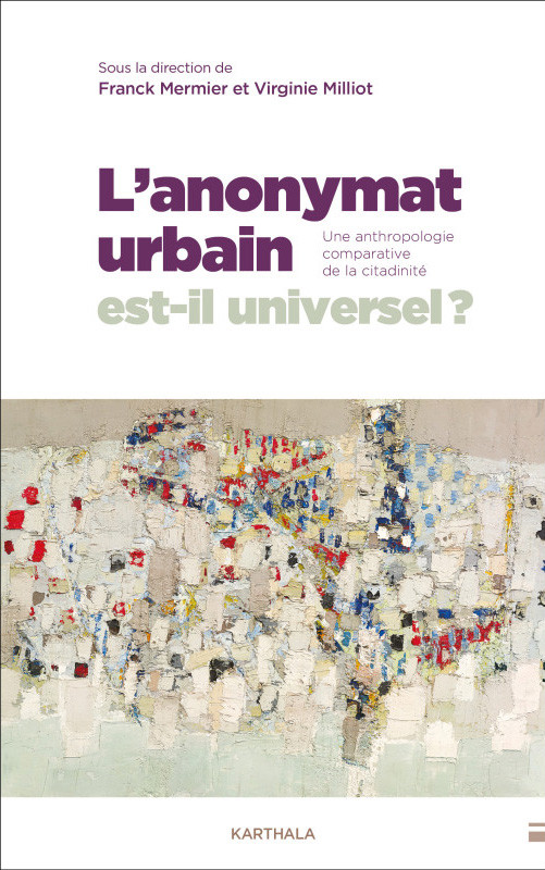 L'anonymat urbain est-il universel ? Une anthropologie ... Image 1