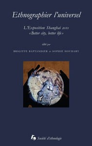 Ethnographier l'universel. Shanghai 2010 : "Better city, ... Image 1