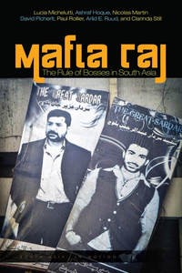 Mafia Raj: The Rule of Bosses in South Asia, Stanford ... Image 1